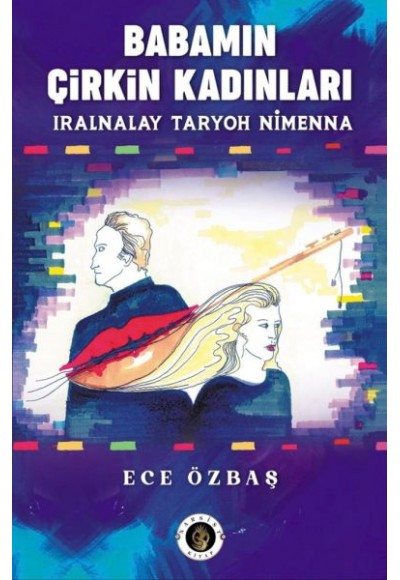 Babamın Çirkin Kadınları