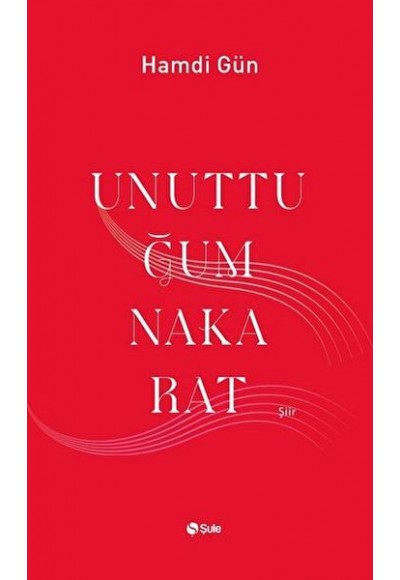 Unuttuğum Nakarat