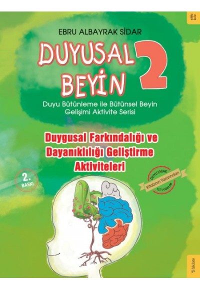 Duyusal Beyin 2 - Duygusal Farkındalığı ve Dayanıklılığı Geliştirme Aktiviteleri