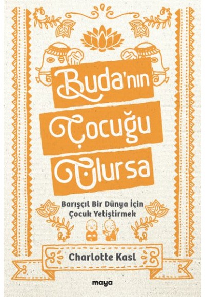 Buda’nın Çocuğu Olursa