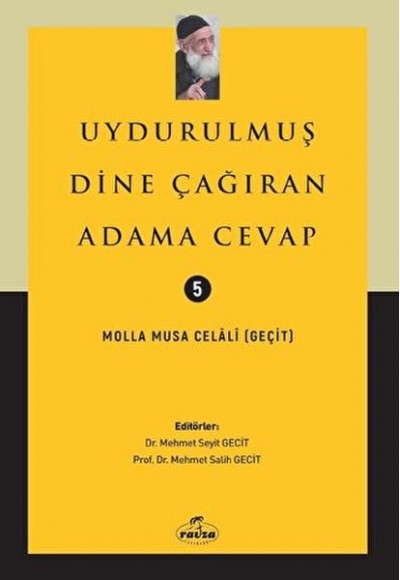 Uydurulmuş Dine Çağıran Adama Cevap