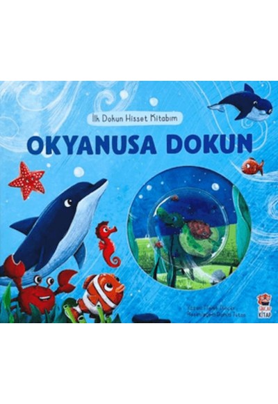 İlk Dokun Hisset Kitabım - Okyanusa Dokun