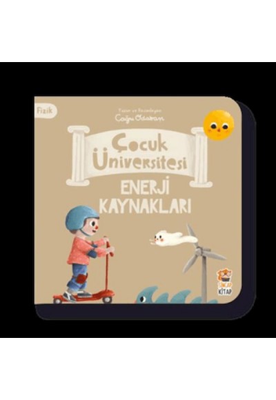 Çocuk Üniversitesi Fizik -Enerji Kaynakları