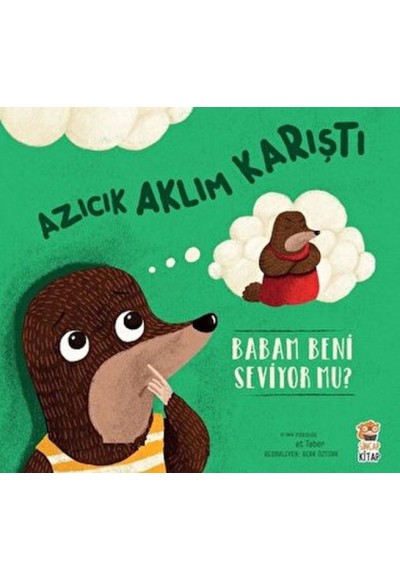 Azıcık Aklım Karıştı - Babam Beni Seviyor mu?