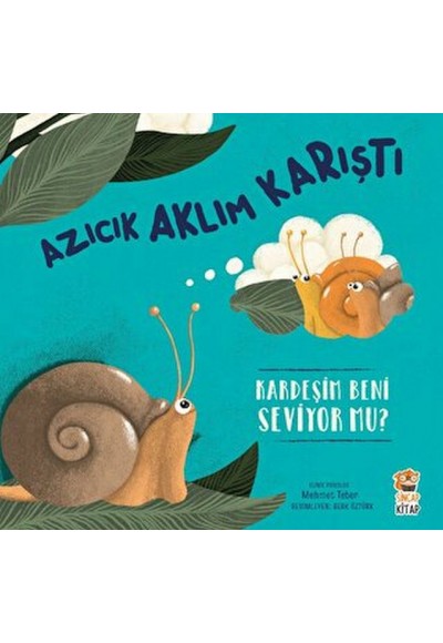 Azıcık Aklım Karıştı-Kardeşim beni Seviyor mu?