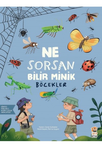Ne Sorsan Bilir Minik - Böcekler