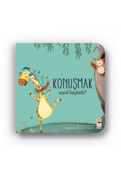 Nasıl Başladı - Konuşmak