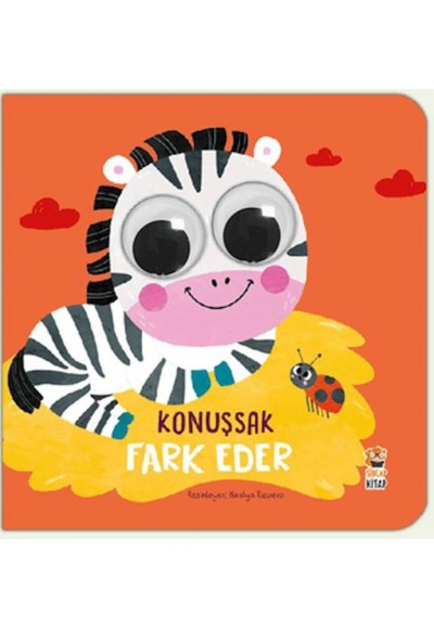Konuşsak Fark Eder (Ciltli)