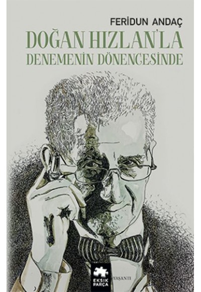 Doğan Hızlan’la Denemenin Dönencesinde