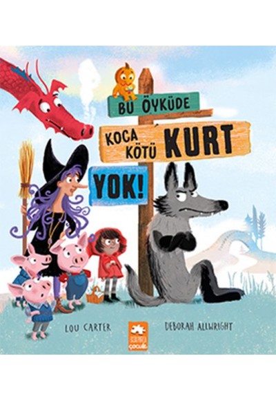 Bu Öyküde Koca Kötü Kurt Yok