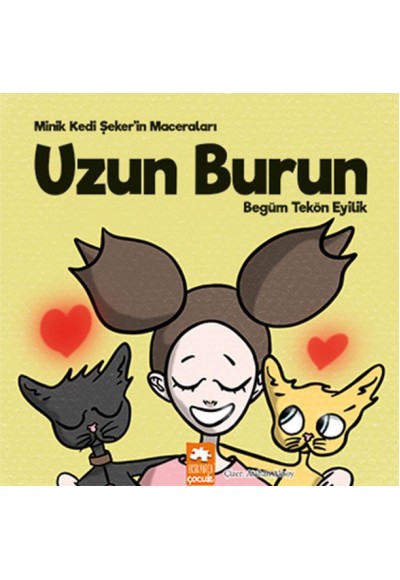 Uzun Burun - Minik Kedi Şeker’in Maceraları