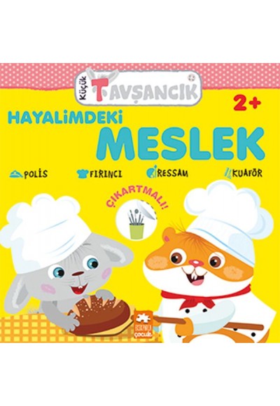 Hayalimdeki Meslek - Küçük Tavşancık Serisi