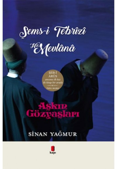 Aşkın Gözyaşları Şems-i Tebrizi Hz. Mevlana