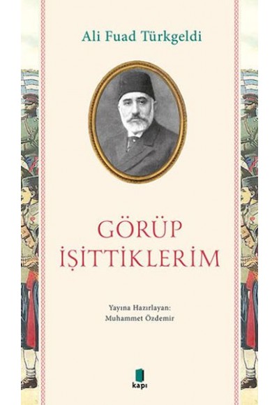 Görüp İşittiklerim