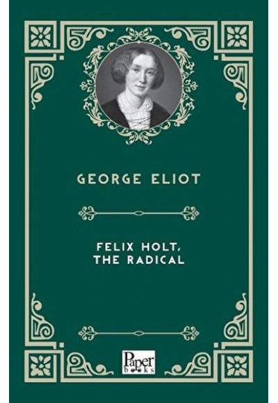 Felıx Holt The Radıcal    