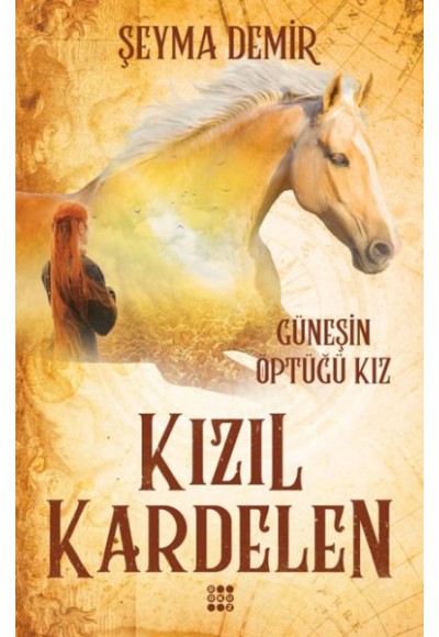 Kızıl Kardelen 1 - Güneşin Öptüğü Kız
