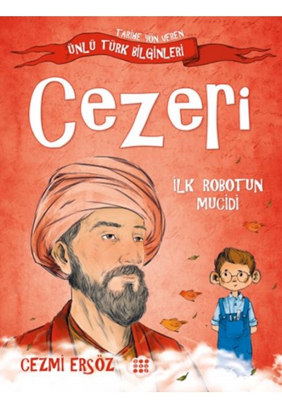 Tarihe Yön Veren Ünlü Türk Bilginleri - Cezeri - İlk Robotun Mucidi
