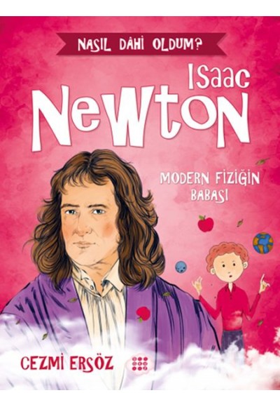 Nasıl Dahi Oldum? - Isaac Newton - Modern Fiziğin Babası