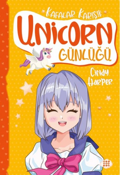 Unicorn Günlüğü 2 – Kafalar Karışık