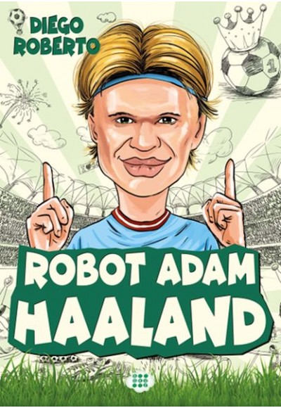 Efsane Futbolcular Robot Adam Haaland
