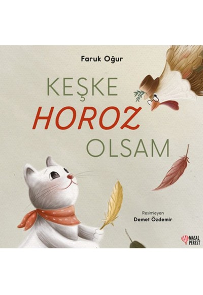 Keşke Horoz Olsam