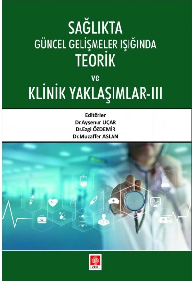 Sağlıkta Güncel Gelişmeler Işığında Teorik ve Klinik Yaklaşımlar 3
