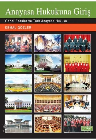 Anayasa Hukukuna Giriş - Genel Esaslar ve Türk Anayasa Hukuku