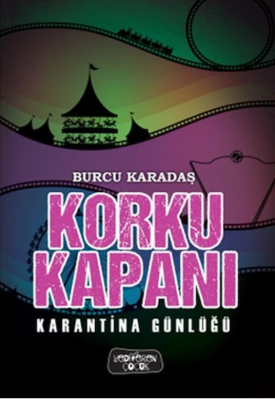 Korku Kapanı-Karantina Günlüğü