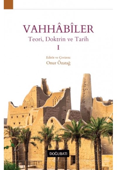 Vahhabiler 1 - Teori, Doktrin ve Tarih