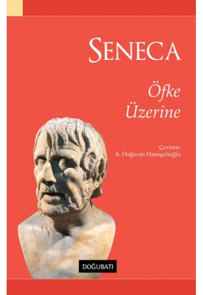 Seneca - Öfke Üzerine