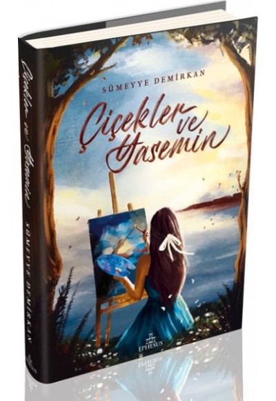 Çiçekler ve Yasemin (Ciltli)