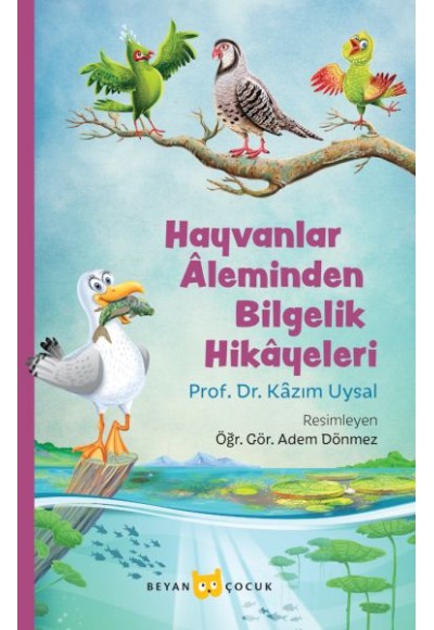 Hayvanlar Aleminden Bilgelik Hikayeleri