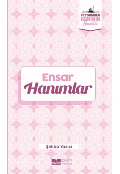 Ensar Hanımlar Peygamber Asrının Hanımları 6