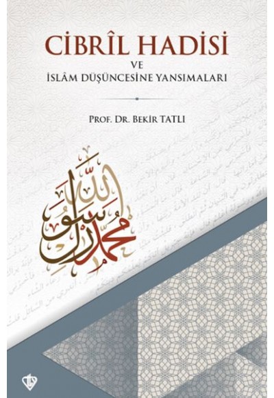 Cibril Hadisi ve İslam Düşüncesine Yansımaları