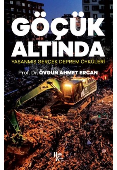 Göçük Altında - Yaşanmış Gerçek Deprem Öyküleri