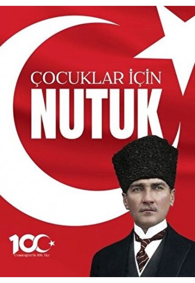 100. Yıl'a Özel Çocuklar için Nutuk