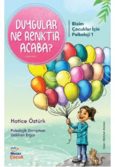 Bizim Çocuklar İçin Psikolojisi 1-Duygular Ne Renktir Acaba ?