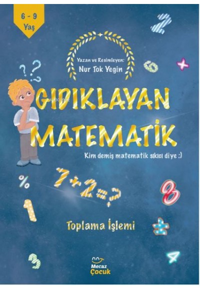 Gıdıklayan Matematik Kim Demiş Matematik Sıkıcı Diye-Toplama