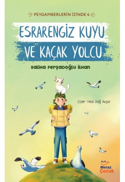Peygamberlerin İzinde 4 - Esrarengiz Kuyu ve Kaçak Yolcu