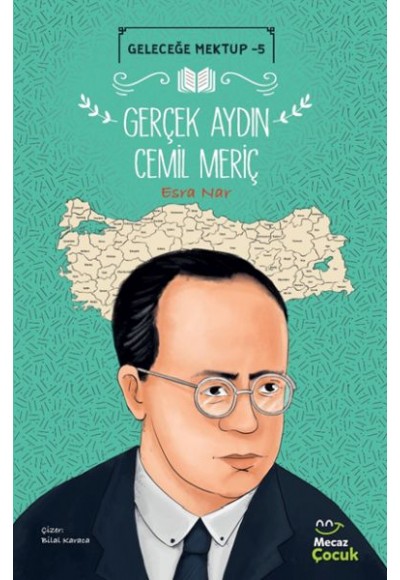Geleceğe Mektup 5 - Gerçek Aydın Cemil Meriç