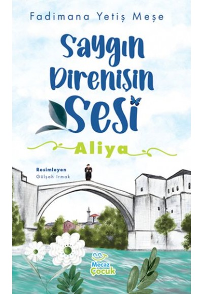 Saygın Direnişin Sesi : Aliya