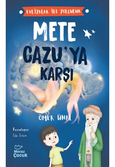Evliyalar İle Yolculuk - Mete Cazu’ya Karşı