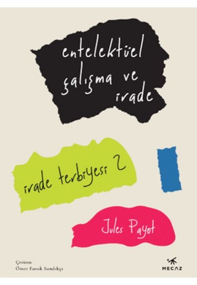 Entelektüel Çalışma ve İrade / İrade Terbiyesi 2