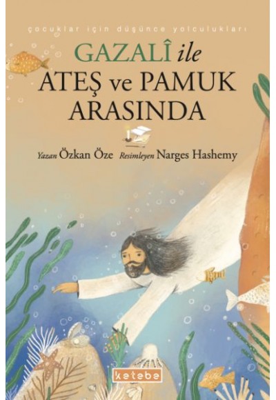 Gazalî ile Ateş ve Pamuk Arasında