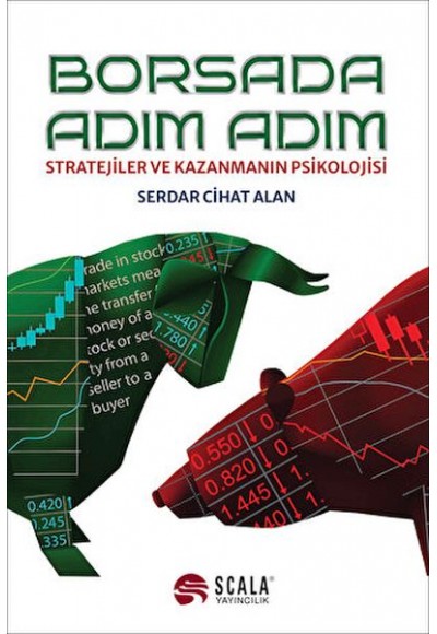 Borsada Adım Adım - Stratejiler ve Kazanmanın Psikolojisi