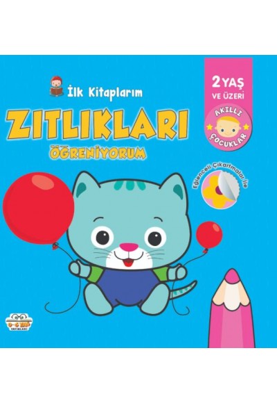 İlk Kitaplarım-Zıtlıkları Öğreniyorum - 0-6 Yaş Yayınları