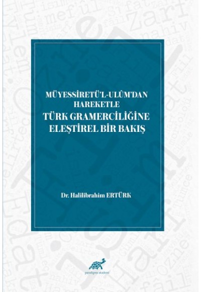 Müyessiretü'l-Ulüm'dan Hareketle Türk Gramerciliğine Eleştirel Bir Bakış