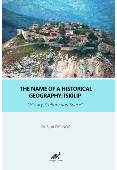 The Name Of a Historical Geography: İskilip