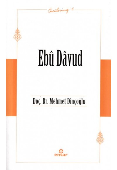 Ebû Davûd (Öncülerimiz-6)