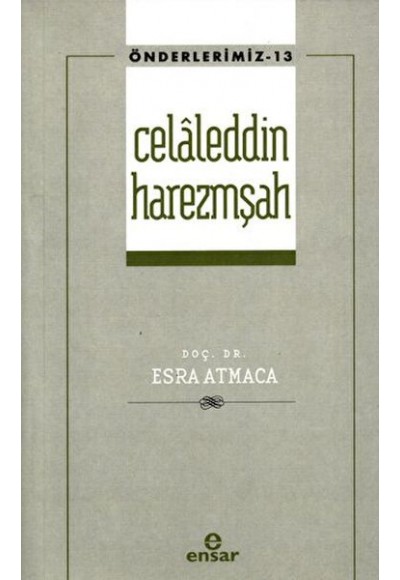 Celaleddin Harezmşah Önderlerimiz-13)